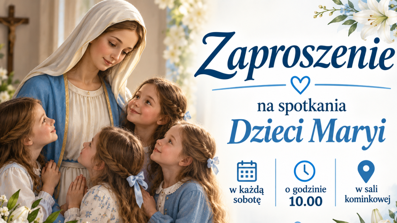 Zaproszenie na spotkania Dzieci Maryi